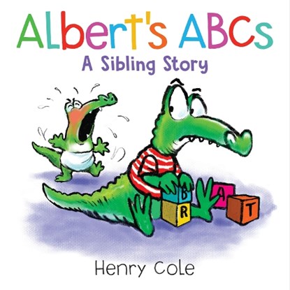 Albert's ABCs: A Sibling Story, Henry Cole - Gebonden - 9781682636534