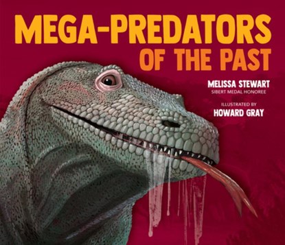 Mega-Predators of the Past, Melissa Stewart - Paperback - 9781682638057