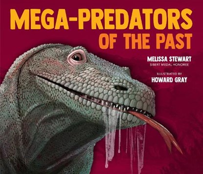 Mega-Predators of the Past, Melissa Stewart - Paperback - 9781682638057