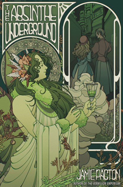 The Absinthe Underground, Jamie Pacton - Paperback - 9781682638071