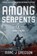 Among Serpents, Marc J Gregson - Paperback - 9781682638552