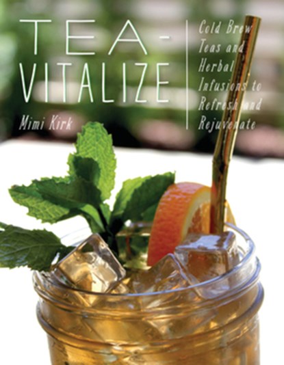 Tea-Vitalize, Mimi Kirk - Paperback - 9781682682838