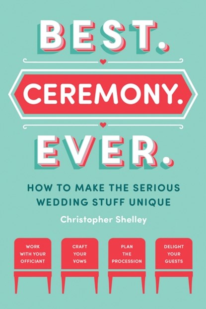 Best Ceremony Ever, Christopher Shelley - Paperback - 9781682682852