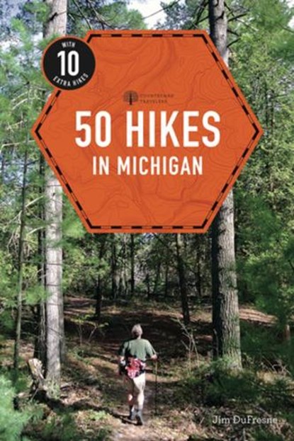 50 Hikes in Michigan, Jim DuFresne - Paperback - 9781682683293