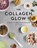 The Collagen Glow, Sally Olivia Kim - Gebonden - 9781682683330