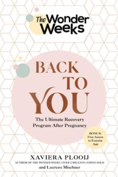The Wonder Weeks Back To You, Xaviera Plooij ; Laurens Mischner - Paperback - 9781682686713