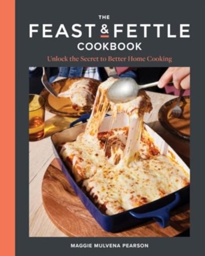 The Feast & Fettle Cookbook, Maggie Mulvena Pearson - Gebonden - 9781682688960