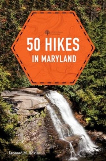 50 Hikes in Maryland, Leonard M. Adkins - Paperback - 9781682689127