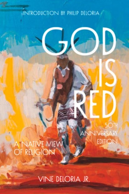 God Is Red, Vine Deloria Jr. - Paperback - 9781682753149