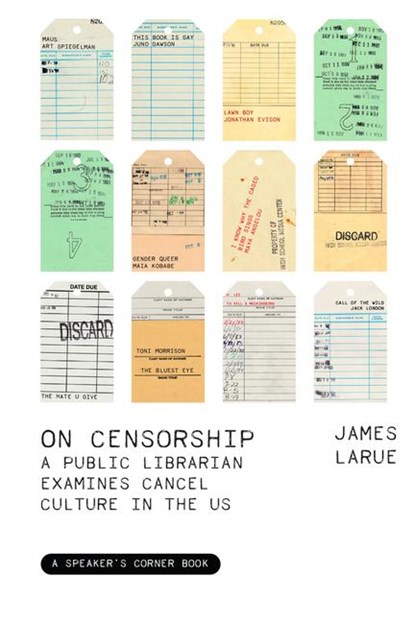 On Censorship, James LaRue - Paperback - 9781682753477