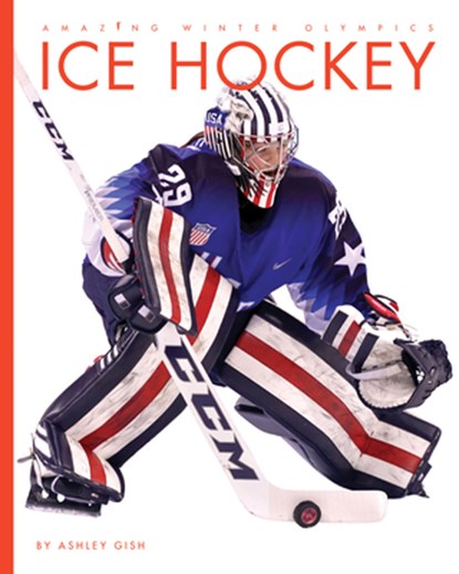 Ice Hockey, Ashley Gish - Paperback - 9781682770481