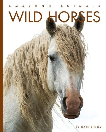 Wild Horses, Kate Riggs - Paperback - 9781682771129