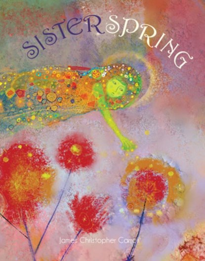 Sister Spring, James Christopher Carroll - Paperback - 9781682772843