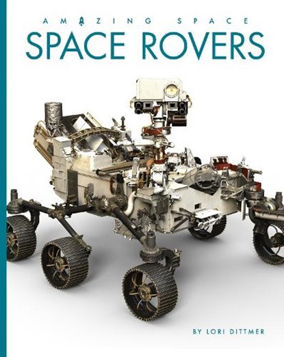 Space Rovers, Lori Dittmer - Paperback - 9781682775998