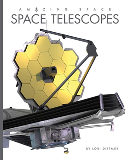 Space Telescopes, Lori Dittmer - Paperback - 9781682776001