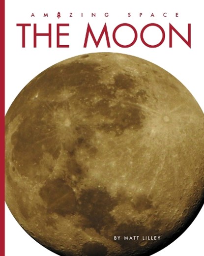 The Moon, Matt Lilley - Paperback - 9781682776032