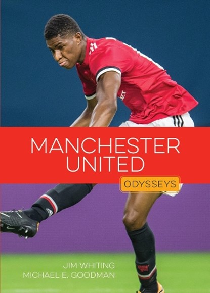 Manchester United, Jim Whiting ; Michael E. Goodman - Paperback - 9781682776698