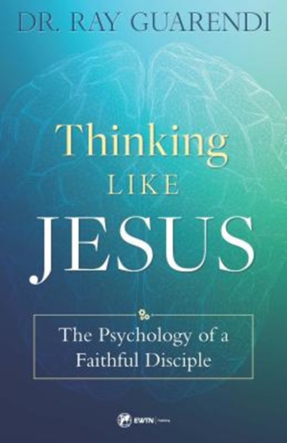 THINKING LIKE JESUS, Ray Guarendi - Paperback - 9781682780626