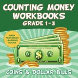 Counting Money Workbooks Grade 1 - 3 - Baby Professor - 9781682800508
