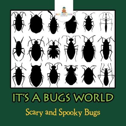 Its A Bugs World, Baby Professor - Paperback - 9781682800928