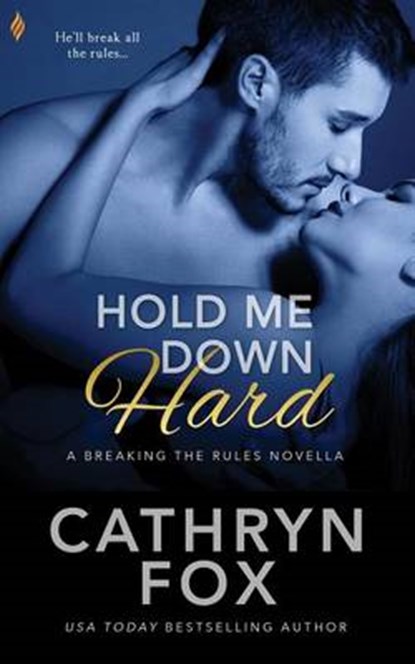 Hold Me Down Hard, FOX,  Cathryn - Paperback - 9781682811177