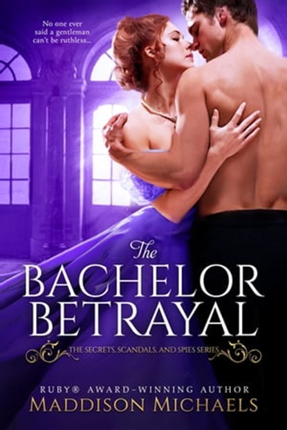 The Bachelor Betrayal, Maddison Michaels - Ebook - 9781682814802