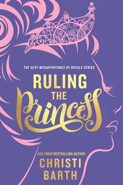 Ruling the Princess, Christi Barth - Ebook - 9781682814949
