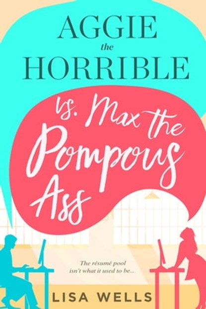 Aggie the Horrible vs. Max the Pompous Ass, Lisa Wells - Ebook - 9781682815458