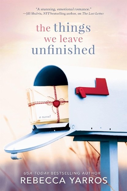 The Things We Leave Unfinished, Rebecca Yarros - Paperback - 9781682815663