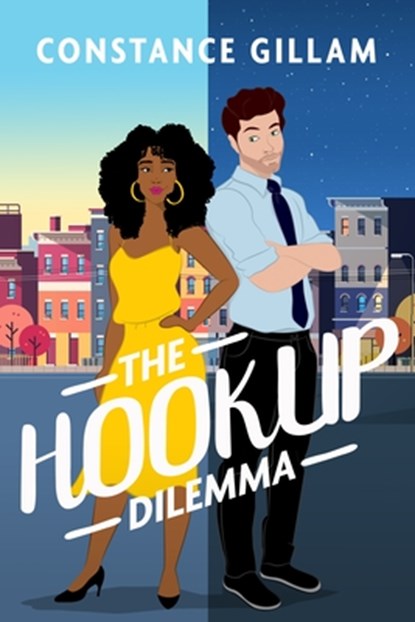The Hookup Dilemma, Constance Gillam - Paperback - 9781682815724