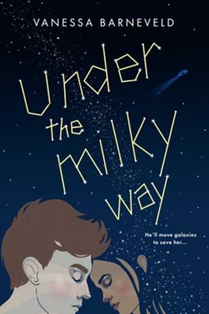 Under the Milky Way, Vanessa Barneveld - Paperback - 9781682815731