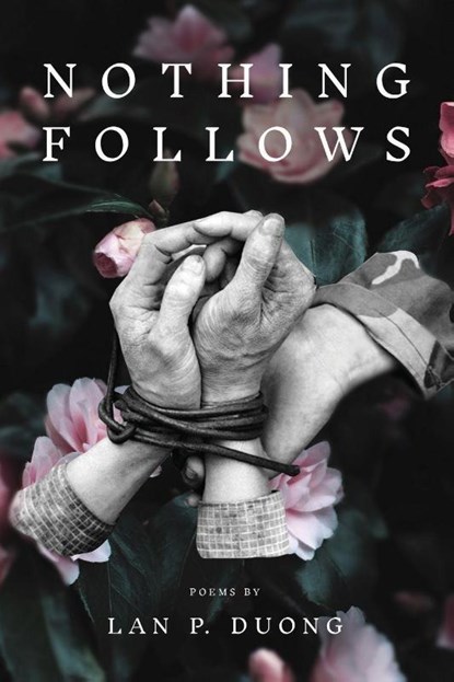 Nothing Follows, Lan P Duong - Paperback - 9781682831847