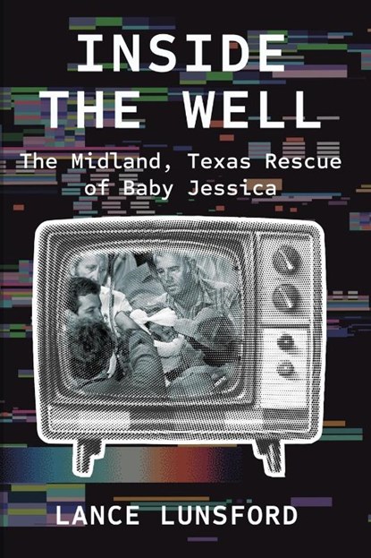 Inside the Well, Lance Lunsford - Paperback - 9781682832189