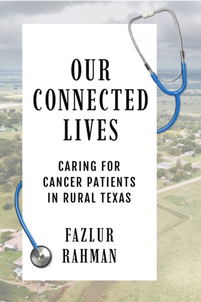 Our Connected Lives, Fazlur Rahman - Gebonden - 9781682832226