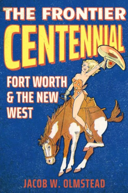 Frontier Centennial, Jacob W Olmstead - Paperback - 9781682832462