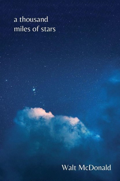 A Thousand Miles of Stars, Walt McDonald - Paperback - 9781682833124