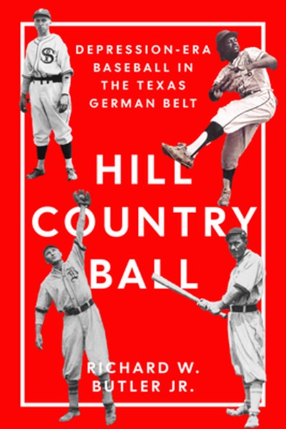 Hill Country Ball, Richard W. Butler - Paperback - 9781682833155