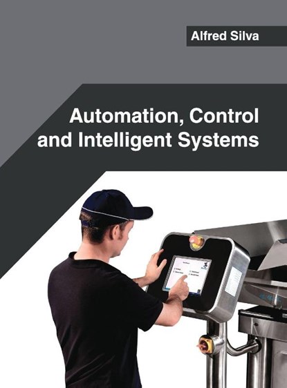Automation, Control and Intelligent Systems, Alfred Silva - Gebonden - 9781682853481