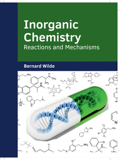 Inorganic Chemistry: Reactions and Mechanisms, Bernard Wilde - Gebonden - 9781682853696
