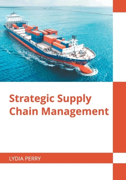 Strategic Supply Chain Management, PERRY,  Lydia - Gebonden - 9781682859919