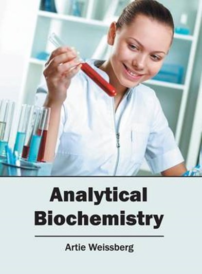 Analytical Biochemistry, Artie Weissberg - Gebonden - 9781682860380