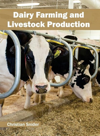 Dairy Farming and Livestock Production, Christian Snider - Gebonden - 9781682861462
