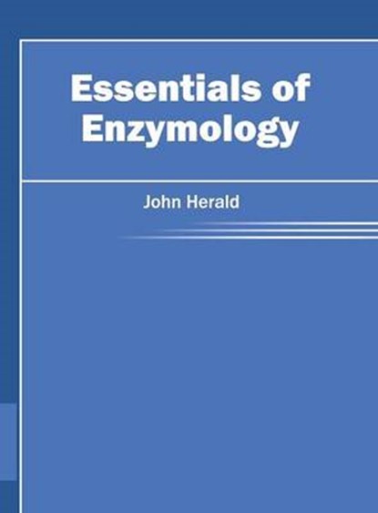 Essentials of Enzymology, John Herald - Gebonden - 9781682862285