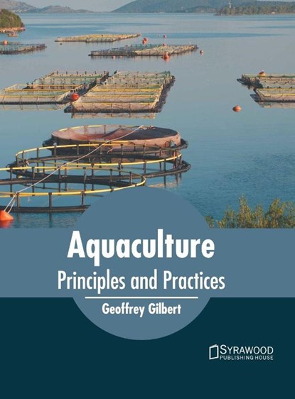 Aquaculture: Principles and Practices, Geoffrey Gilbert - Gebonden - 9781682866689