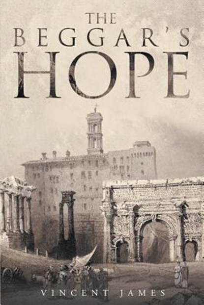 The Beggar's Hope, Vincent James - Paperback - 9781682897607