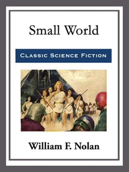 Small World, William F. Nolan - Ebook - 9781682994993