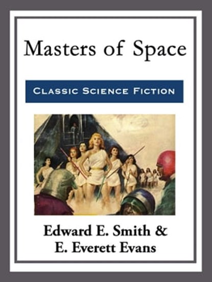Masters of Space, Edward E. Smith - Ebook - 9781682995754