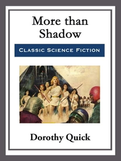 More than Shadow, Dorothy Quick - Ebook - 9781682997239