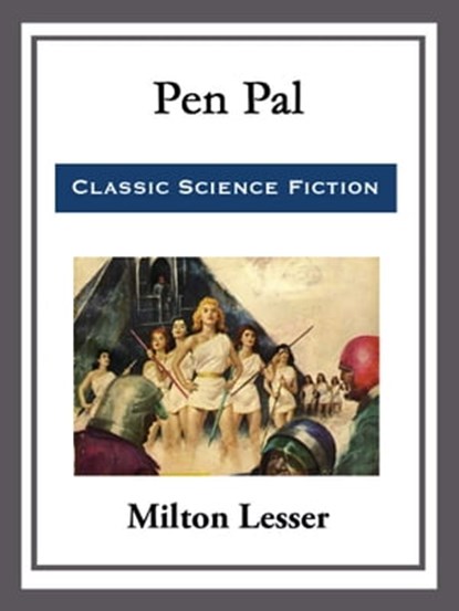 Pen Pal, Milton Lesser - Ebook - 9781682997475