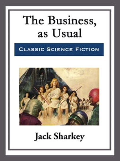 The Business, as Usual, Jack Sharkey - Ebook - 9781682997512